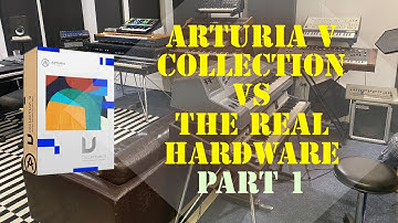 Arturia V Collection vs the Real Hardware : Part 1