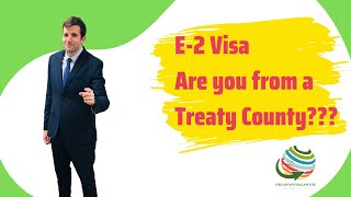 E-2 Visa: Are you from a Treaty Country???
