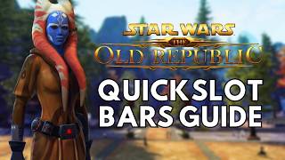 SWTOR Quickslot Bars Guide (How to Add More & Clean Your UI FAST)