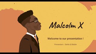 Malcolm X  Presentation by TEFL Students Mable and Stella