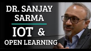 Simulation #279 Dr. Sanjay Sarma - IOT & Open Learning