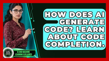 How Does AI Generate Code? Learn About Code Completion. - AI and Machine Learning Explained