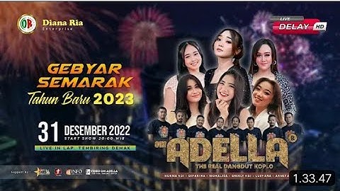 FULL ALBUM OM. ADELLA AT DEMAK 2023 DIANA RIA ENTERPRISE | SMS PRO AUDIO | STR PRODUCTION