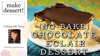 (No-Bake) Chocolate Eclair Dessert