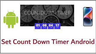 Set Count Down Timer Android, Can We Put Count Down Timer on Home Screen