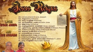 Jesus reigns, a christian devotional songs album in malayalam , lyrics
by grace joseph, music samji arattupuzha, all are very spiritual ch...