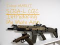 【東京マルイ 次世代SCAR-L CQC】マイメインアームにしようと思ってます