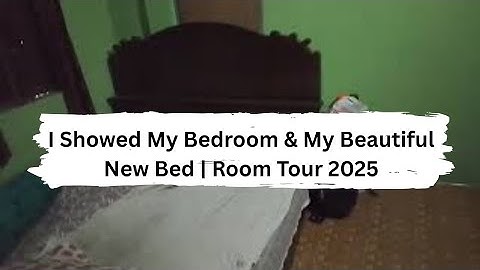 I Showed My Bedroom & My Beautiful New Bed | Room Tour 2025