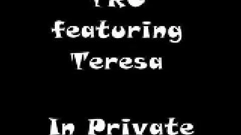 TRC featuring Teresa - In Private (Thinking of You)
