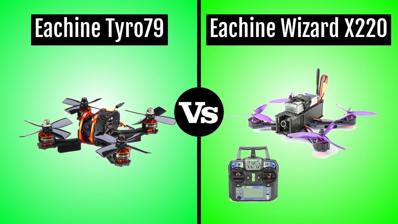 Eachine Tyro79 vs Eachine Wizard X220