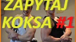 Zapytaj Koksa #1