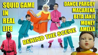 BEHIND THE SCENE - FILM SQUID GAME DIGABUNGIN DANCE TIKTOK - DJ PARGOY MACARENA AMELIA BETA JANJI