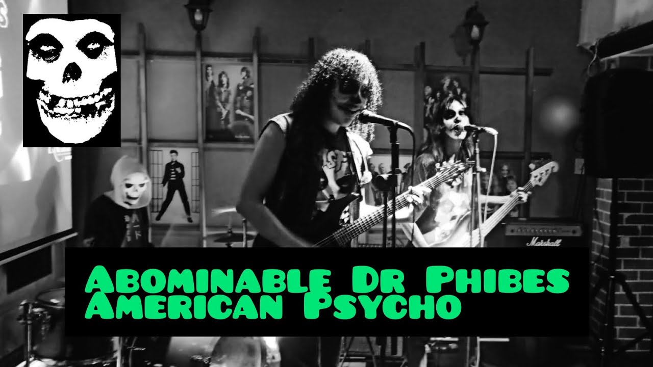 Abominable Dr Phibes/American Psycho - Alex BL & The American Psychos (Cover)