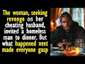 The woman invited a homeless man to dinner but what happened next made everyone gasp
