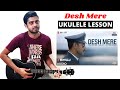 Desh mere  arijit singh  baritone ukulele tutorial