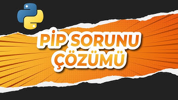 PİP HATASI ÇÖZÜMÜ - PYTHON