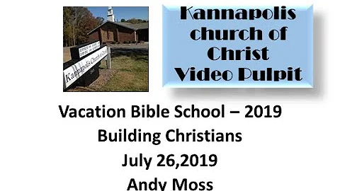 VBS July 25, 2019 - Building the Church - Robert H...