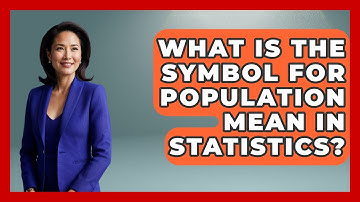 What Is The Symbol For Population Mean In Statistics? - The Friendly Statistician