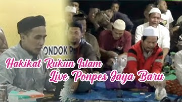 Live Ponpes Jaya Baru ( Hakikat Rukun Islam )