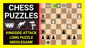 Chess Puzzles to Practice. Themes: Kingside attack, Long puzzle, Middlegame. Learn Chess