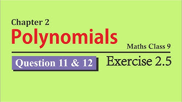 NCERT Solutions for Class 9 Maths Chapter 2 Exercise 2.5 Question 11, 12