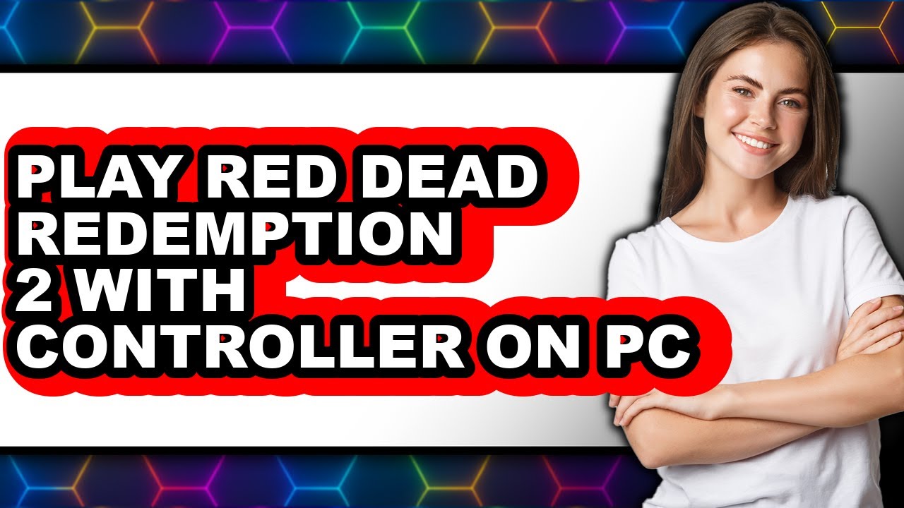 How to Play Red Dead Redemption 2 with Controller on PC (Updated) - YouTube