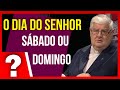 Para o católico, o dia do Senhor é o sabado ou o domingo?