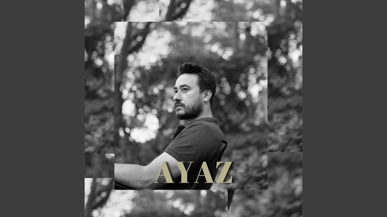 AYAZ - YouTube