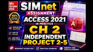Access 2021 In Practice CH 2 Independent Project 2-5 SIMnet Assignments