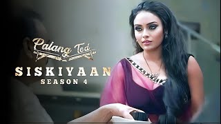Palang Tod: Siskiyaan (2023) ULLU S04 Part 1 EP 2 Full Web Series Story,Hindi Stories,Hindi Kahaniya