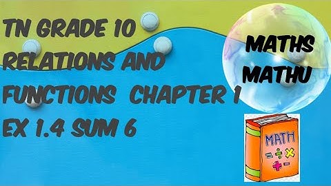 10th Maths RELATIONS AND FUNCTIONS Chapter 1 EX 1.4 Sum 6