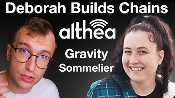 Deborah Builds Cosmos Chains - Althea, Gravity Bridge, Sommelier