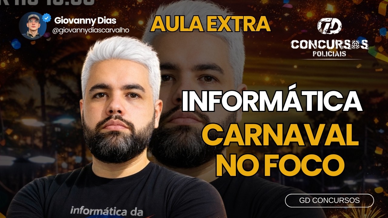 INFORMÁTICA - CARNAVAL NO FOCO - GD CONCURSOS