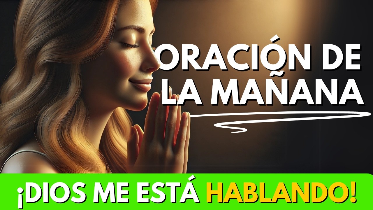 🔥 NO COMIENCES TU DÍA SIN ESCUCHAR ESTO! 🙏 ORA Y SIENTE EL MILAGRO DE ...