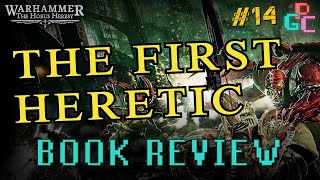 The First Heretic Review - Warhammer The HH Book 14 - INTERESTING...