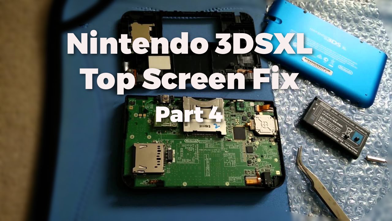 Nintendo 3dsxl Top Screen Replacement Pt4 Beatertech Youtube