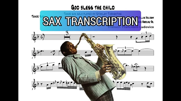 GOD BLESS THE CHILD - Stanley Turrentine - Sax Transcription