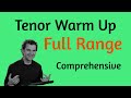 Singing warm up  tenor range  comprehensive