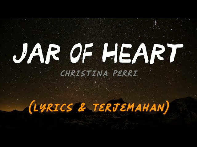 Christina Perri - JAR OF HEART (Lyrics u0026 Terjemahan) class=