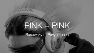 Pink Pink - Rusowsky Ft. Ravyn Lenae Letra En Español