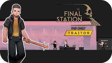 The Final Station: The Only Traitor DLC – 4. RISTOL – Let