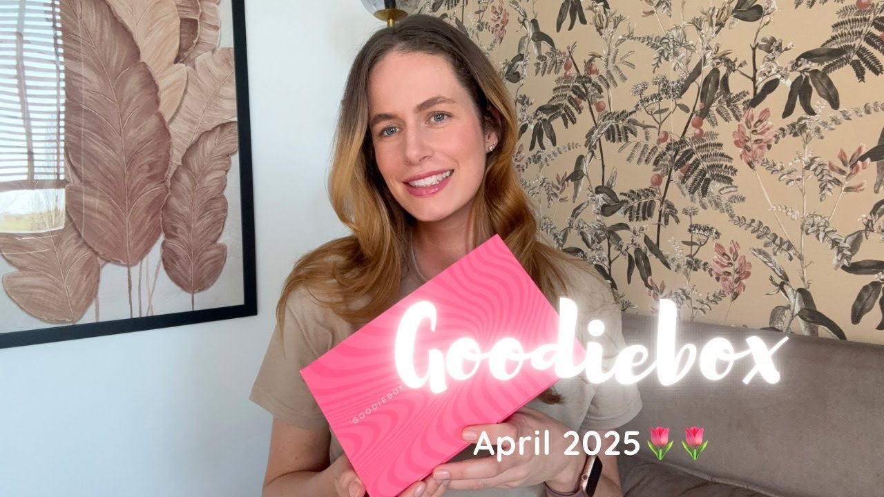 Goodiebox Unboxen April 2025!!!