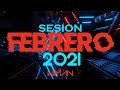 SESION FEBRERO 2021 - Reggaeton, Comercial, Latino, EDM by Wiman