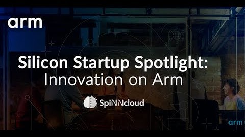 Startup Spotlight: Innovation on Arm – SpiNNcloud Systems – AI for high-performance computing (HPC)