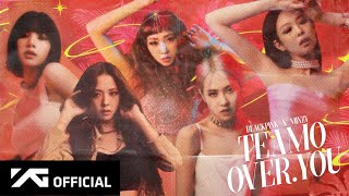 Teamo x Crazy Over You - Minzy ft. BLACKPINK (Mashup)