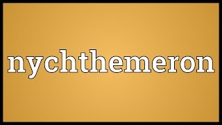 Nychthemeron Meaning