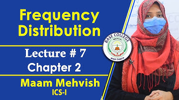 Statistics - 1st Year -Chapter 2 - Frequency Distribution - Lec 7