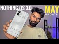 Nothing Phone 2 Just Got Better! 😍 May Update Full Review
