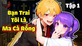 Bạn Trai Tôi Là Ma Cà Rồng (Tập 1) : NABEE LẦN ĐẦU TIÊN GẶP TÔ GÀ MA CÀ RỒNG TRONG MINECRAFT 🥰🧛🏼❤️