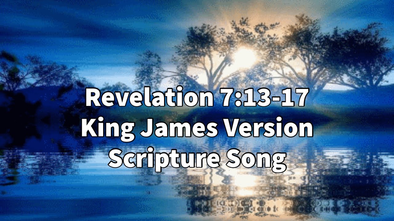 Revelation 7:13-17 King James Version ~ Scripture Song by Rone ...